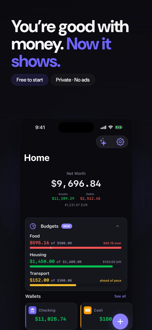 You're good with money. Now it shows: the Home screen with net worth, budgets and wallets.